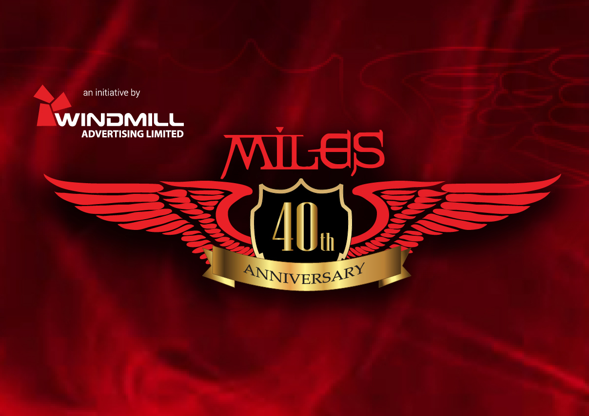 Miles 40th Anniversary – An Initiative By Windmill Advertising Limited